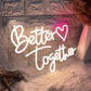 Better Together Neon Sign for Wedding Love Neon Sign Valentine's Neon Sign