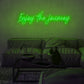 Enjoy The Journey Neon Sign