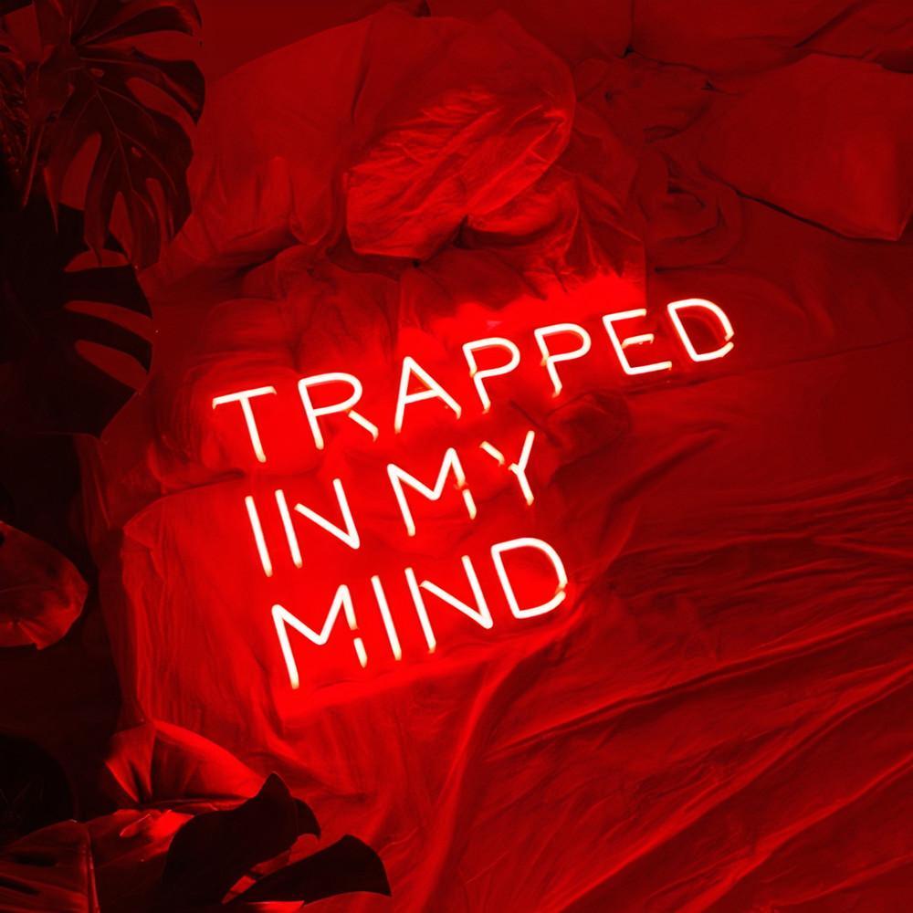 Trapped In My Mind Neon Sign