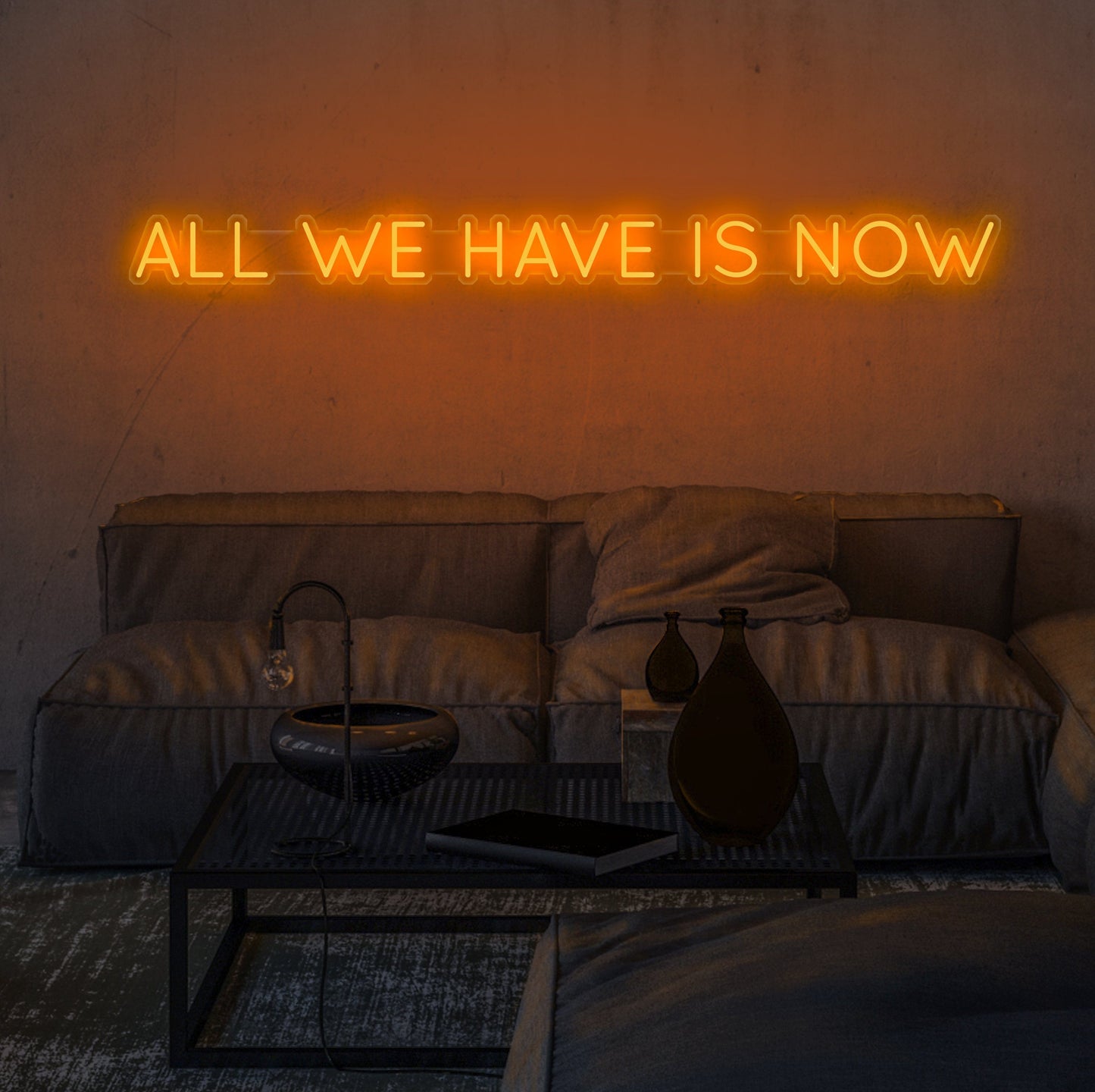 All We Have Is Now Single Line Neon Sign