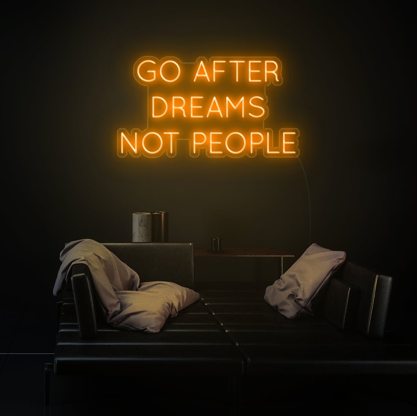 Go After Dreams Not People Neon Sign