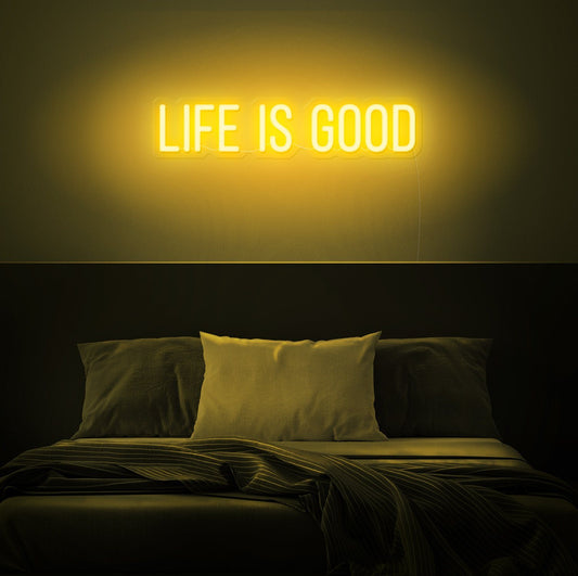 Life Is Good Neon Sign