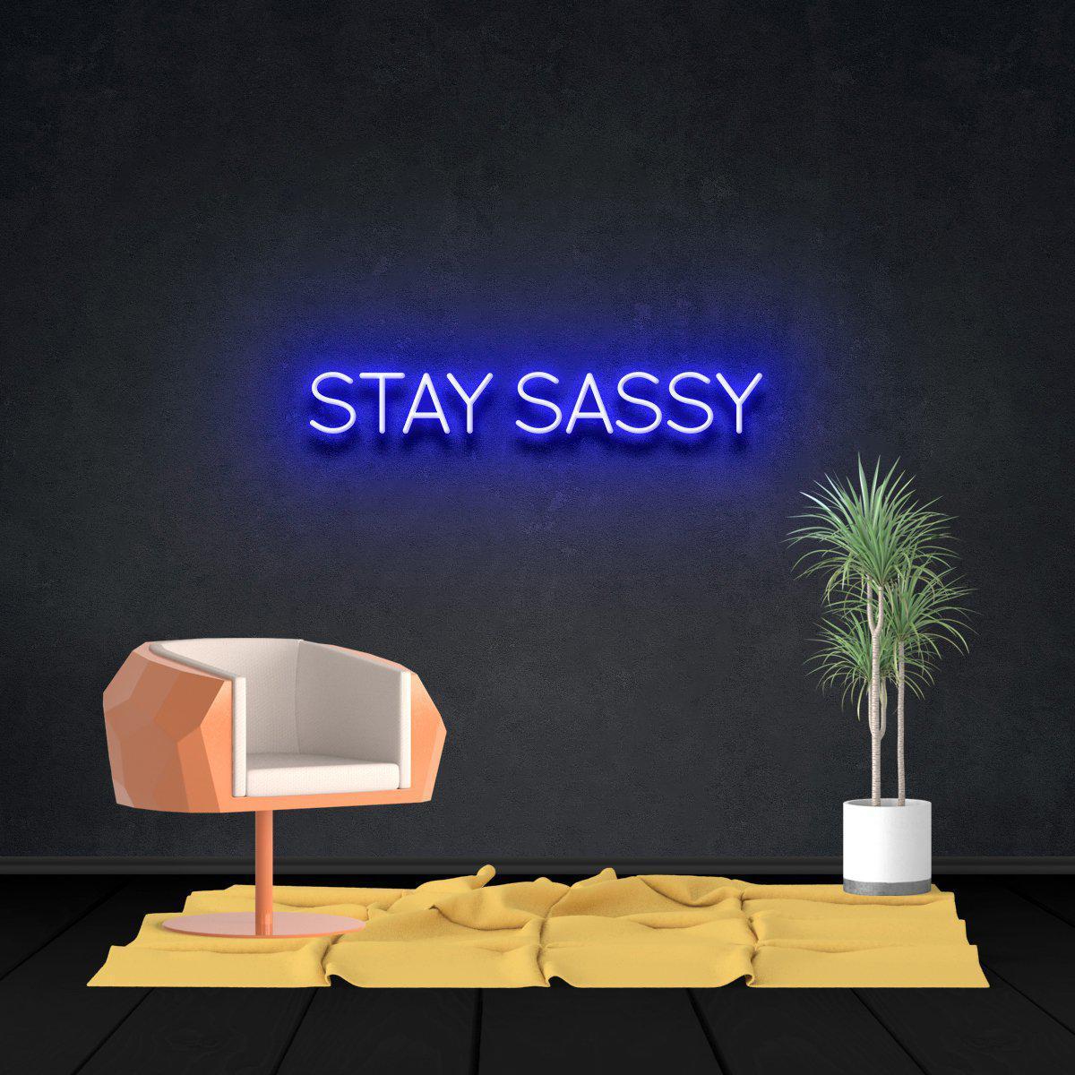 Stay Sassy Neon Sign