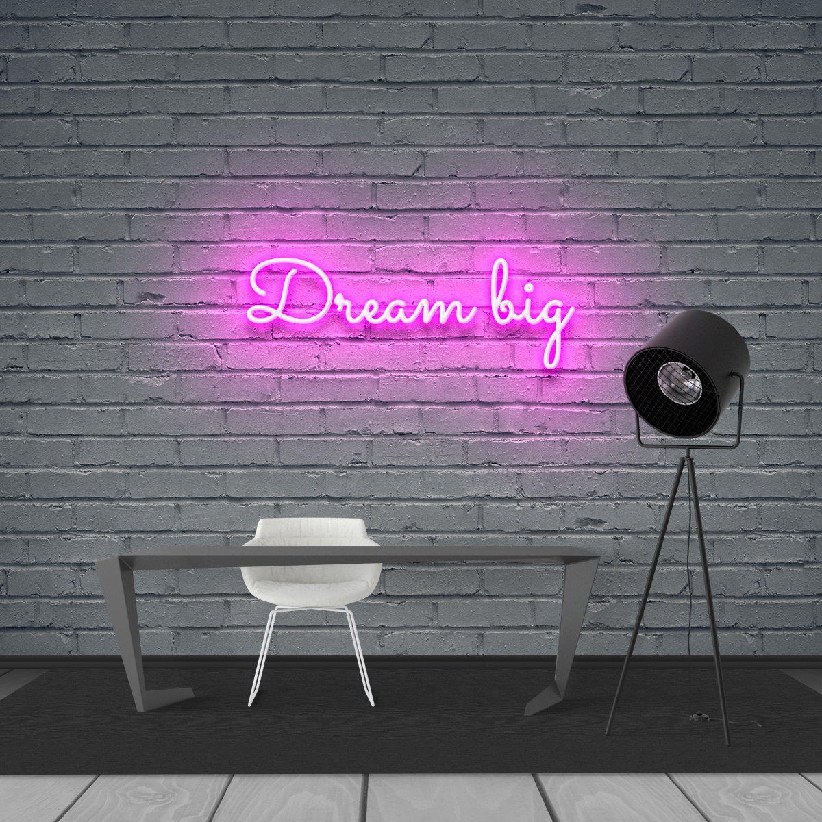 Dream Big Neon Sign