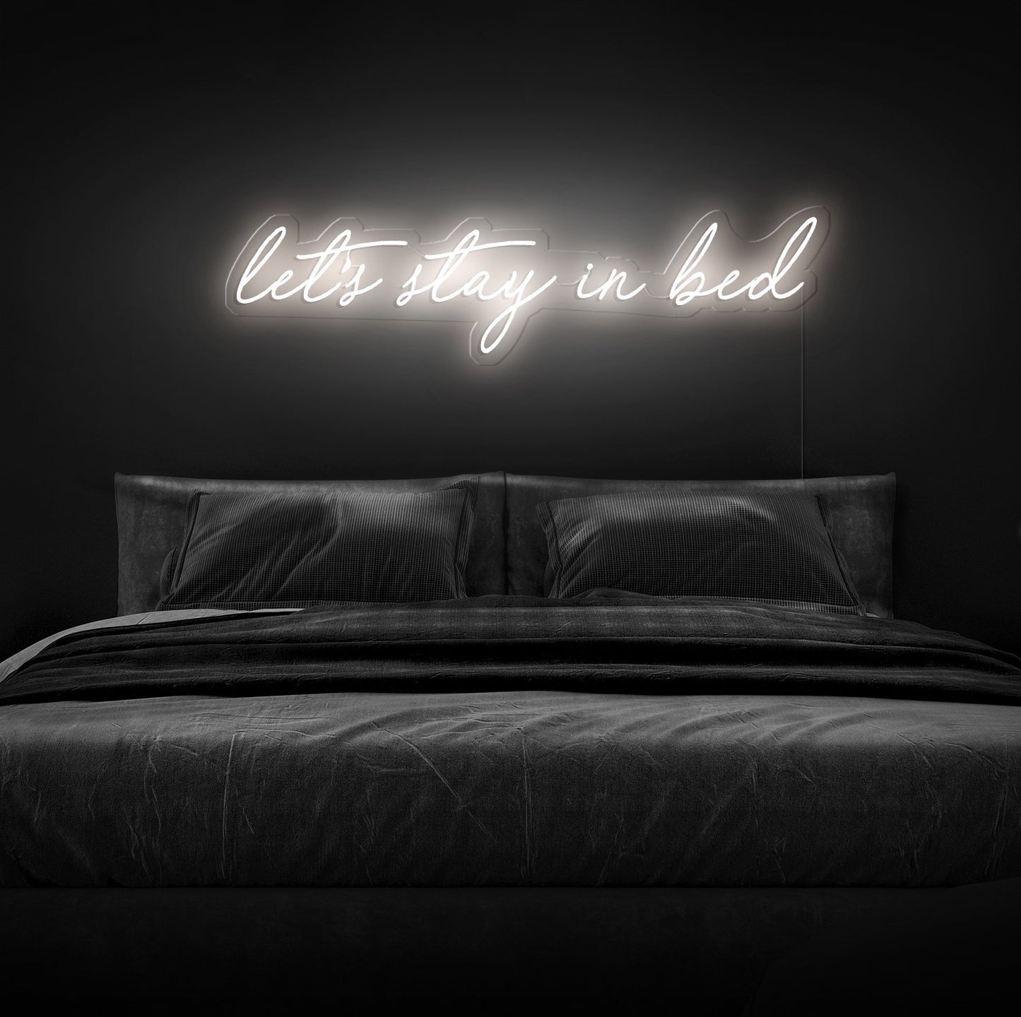 Let's Stay In Bed Neon Sign