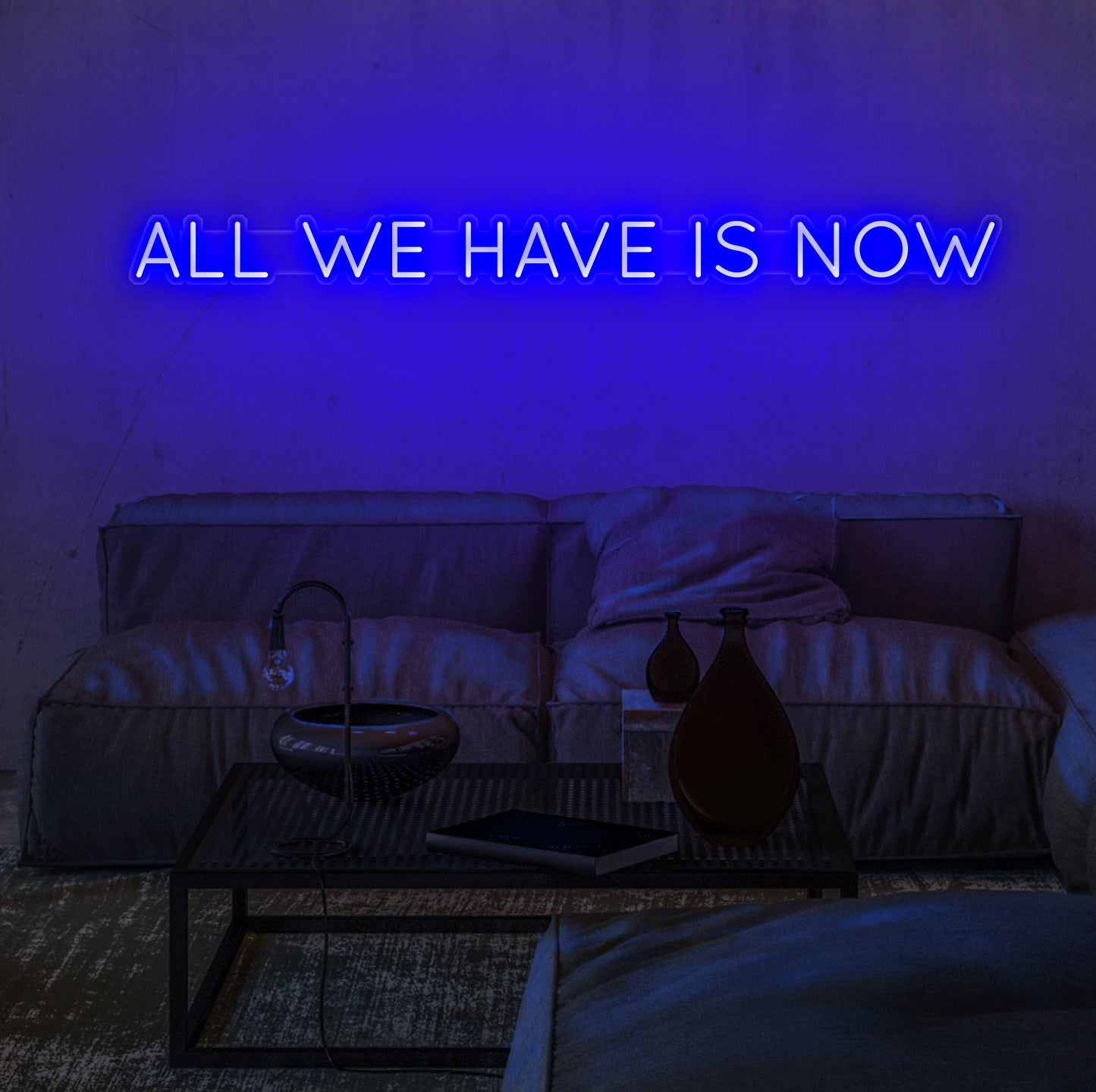 All We Have Is Now Single Line Neon Sign