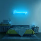 Dreaming Neon Sign